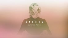 Vakuum (Latches Remix) (Official Audio)