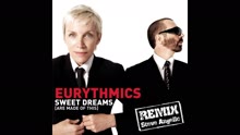 Eurythmics,舞韻合唱團 - Sweet Dreams (Are Made of This) (Steve Angello Remix Edit) (Audio)