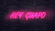 Hey Guapo (Official Lyric Video)