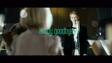 To Say Goodbye (Official Music Video)