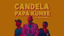 Papá Kumbé - Candela (Lyric Video)