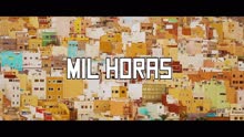 Mil Horas (Video Oficial)