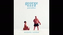 George Ezra - Paradise (Acoustic Version) (Audio)