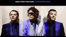 Manic Street Preachers - International Blue