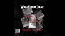 Waka Flocka Flame - Trap My Ass Off