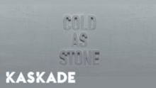 Kaskade & Charlotte Lawrence - Cold As Stone 歌词版