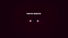 Tokyo Nights (Lyric Video)