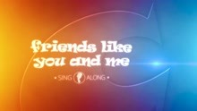 In English! Friends Like You and Me (Sing-Along Version)