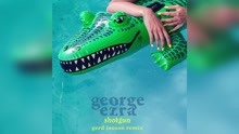 George Ezra - Shotgun 试听版