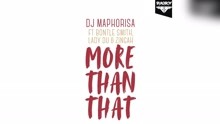DJ Maphorisa - More Than That