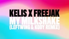 My Milkshake (Leftwing & Kody Remix) (Audio)