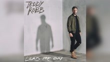 Teddy Robb - Lead Me On (Audio)