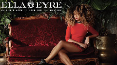 Ella Eyre - We Don't Have To Take Our Clothes Off