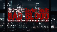 Taylor Swift - Bad Blood