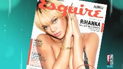 Rihanna Heats Up British Esquire July