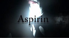 Aspirin 翻唱版