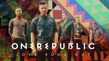 OneRepublic,One Republic - Love Runs Out