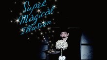 Super Magical Illusion
