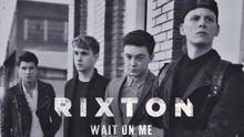 Rixton - Wait On Me 试听版