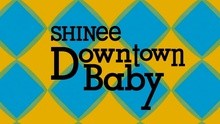 SHINee - SHINee - Downtown Baby