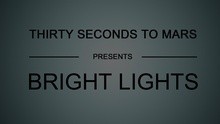 Thirty Seconds To Mars - Bright Lights 歌词版