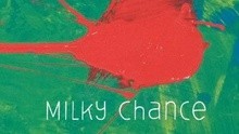 Milky Chance - Stolen Dance