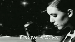 I Know Places