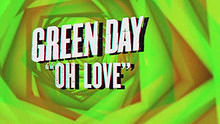 Green Day - Oh Love官方歌词版