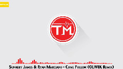 Come Follow (OLWIK Remix) 官方试听版