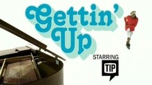  - Gettin Up