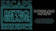  - Retro/Grade《Escape Sequence》