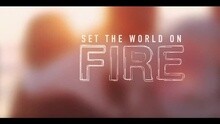 Set The World On Fire