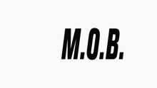 M.O.B.