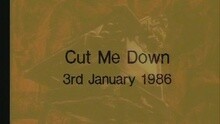 Cut Me Down