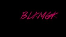 BLKMGK - Are You Coming Over