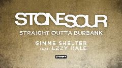 Stone Sour - Gimme Shelter