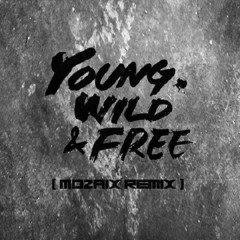 方容国Ins&推特同步更新:HECK THIS YOUNG, WILD & FREE (MOZAIX REMIX)