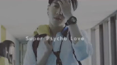 Super Psycho Love