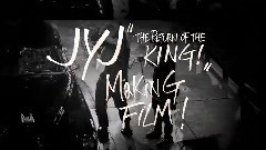 JYJ Return Of The King MV Making