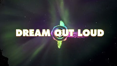 Dream Out Loud