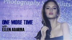 One More Time With Ellen Adarna