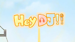 HeyDJ!!