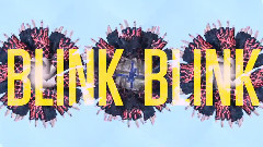 BLINK BLINK 预告版