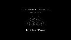 In Our Time(Two of Us ver.)52s预告