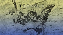 Trouble Latroit Remix 歌词版