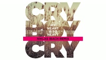 Cry Boy Cry - My Heart Is so Heavy (Niklas Ibach Remix)