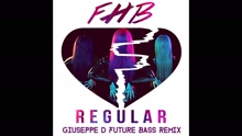 Regular (Giuseppe D Future Bass Remix [Audio])