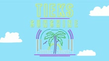 TIEKS - Sunshine (Official Video)