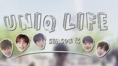 UNIQ LIFE SEASON2_Coming Soon!