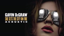 She Sets The City On Fire (Acoustic (Audio))